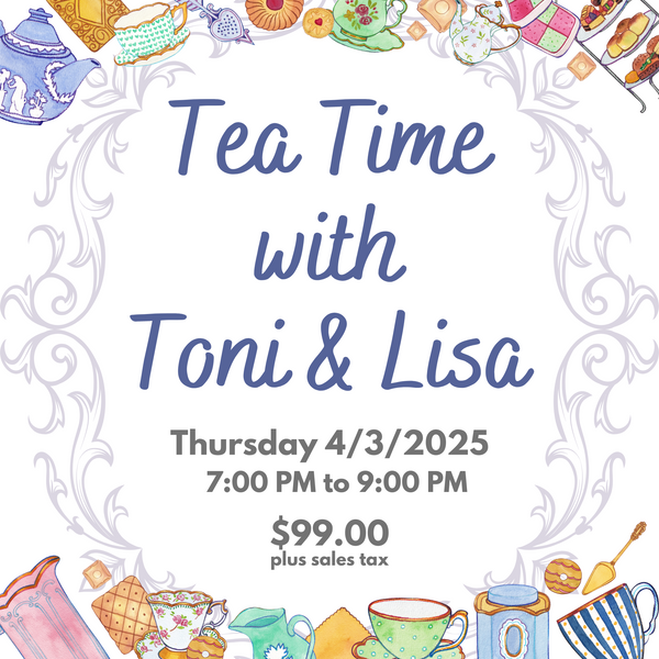 Tea Time with Toni & Lisa